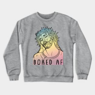 Bored AF Jaded Hipster Jesus Tee Crewneck Sweatshirt